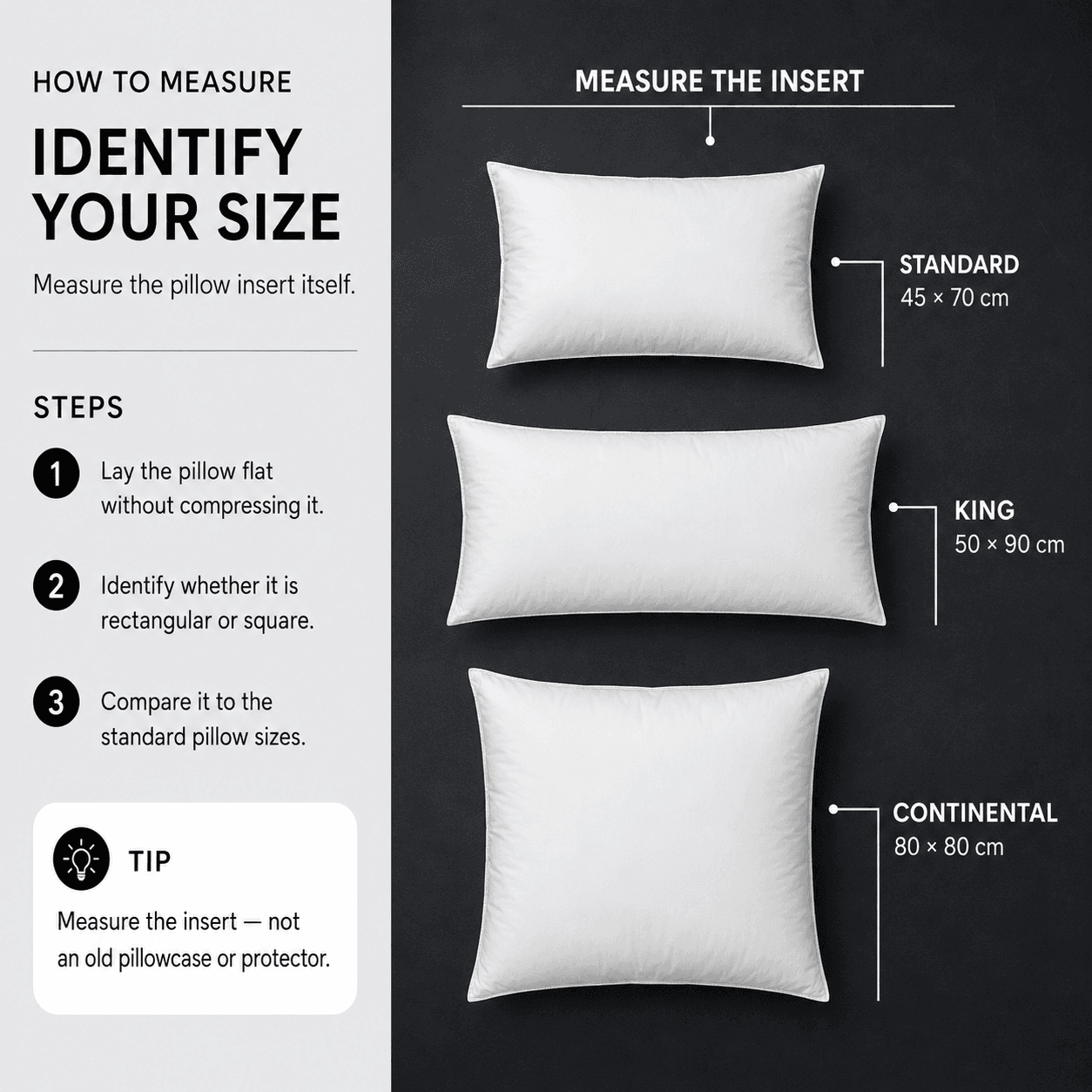 How to identify your pillow size: standard 45 x 70 cm, king 50 x 90 cm and continental 80 x 80 cm